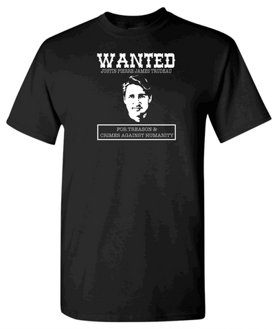 Anti Justin Trudeau Wanted For Treason T-Shirt