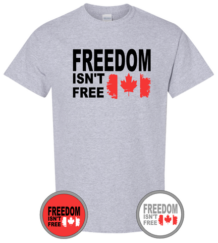 Canadian Patriot Freedom Isn't Free T-Shirt