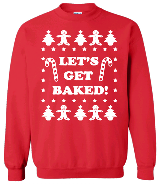 Let's Get Baked Christmas Crewneck Hoodie