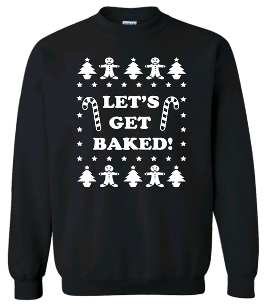 Let's Get Baked Christmas Crewneck Hoodie