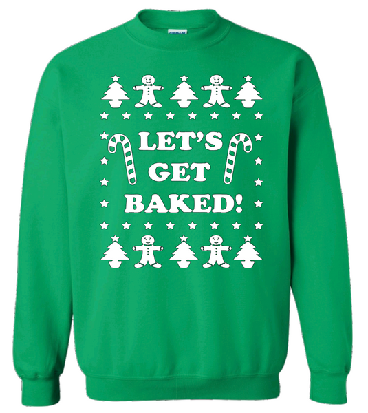 Let's Get Baked Christmas Crewneck Hoodie